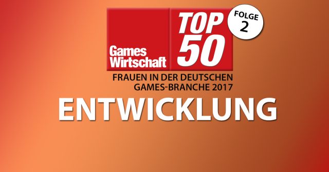 GamesWirtschaft-Serie: 50 Frauen der deutschen Games-Branche 2017