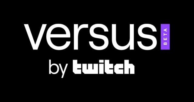 Versus by Twitch