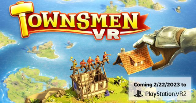 Erscheint am 22. Februar 2023 für PlayStation VR2: Townsmen VR (Abbildung: HandyGames)