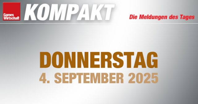 GamesWirtschaft Kompakt vom Donnerstag, 4. September 2025