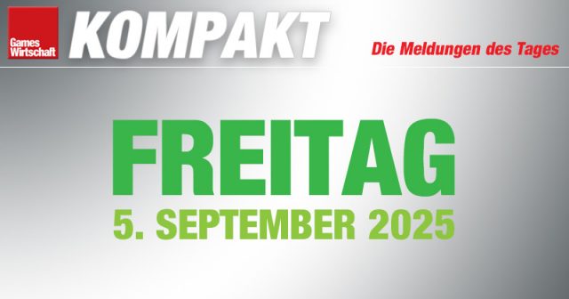 GamesWirtschaft Kompakt vom Freitag, 5. September 2025