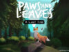 Nordmedia fördert fünf Games-Projekte – fast 300.000 € für Paws and Leaves Mit zusätzlichen 298.000 € erhöht sich die Nordmedia-Förderung für Paws and Leaves: A Last Tale auf über 400.000 €.