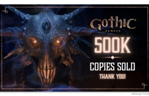 Gothic Remake: THQ Nordic verkauft 500.000 Spiele in Woche 1 In einer Woche hat THQ Nordic mehr als 500.000 Exemplare des Gothic Remake verkauft.